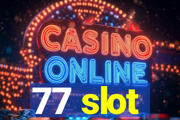 77 slot