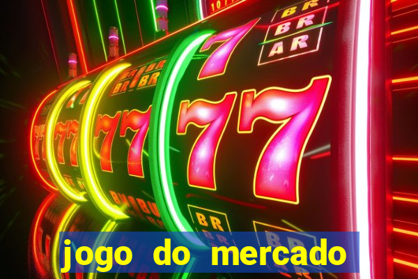 jogo do mercado dinheiro infinito