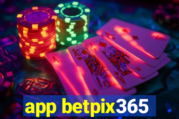 app betpix365