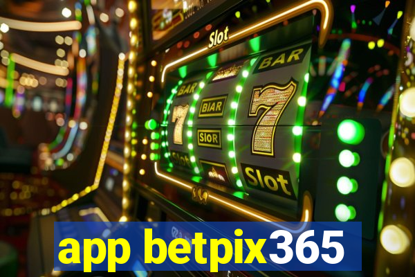 app betpix365