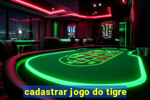 cadastrar jogo do tigre