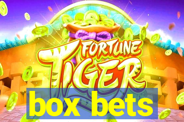 box bets