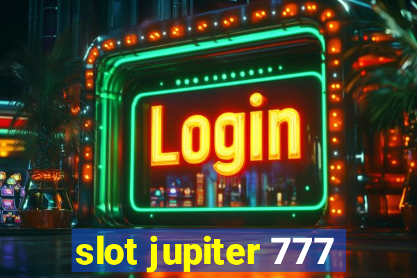 slot jupiter 777