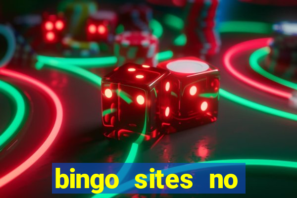 bingo sites no deposit not on gamstop