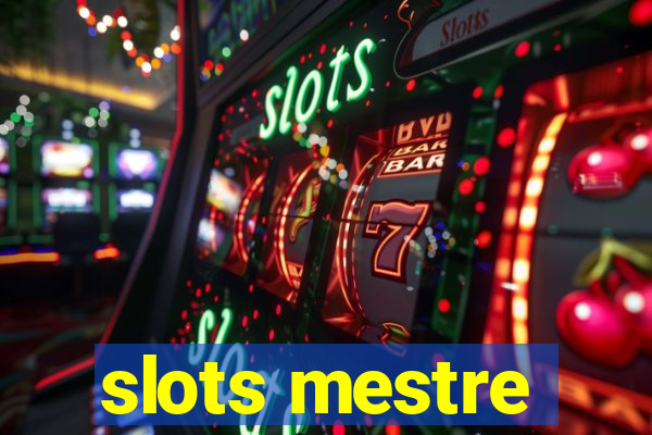 slots mestre