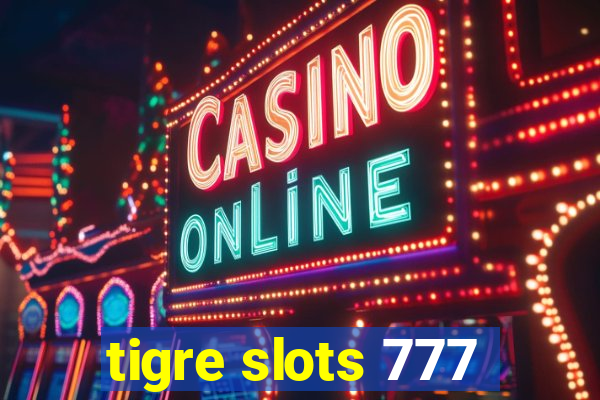 tigre slots 777