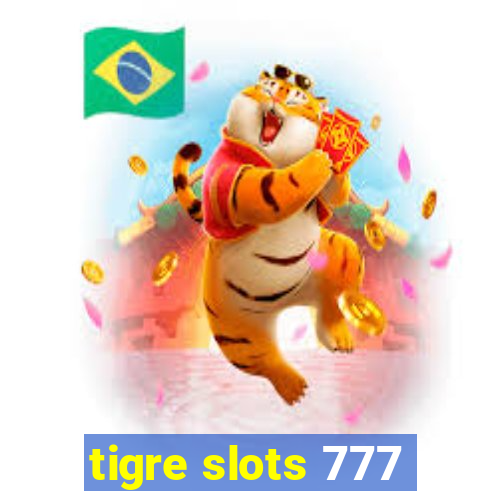 tigre slots 777