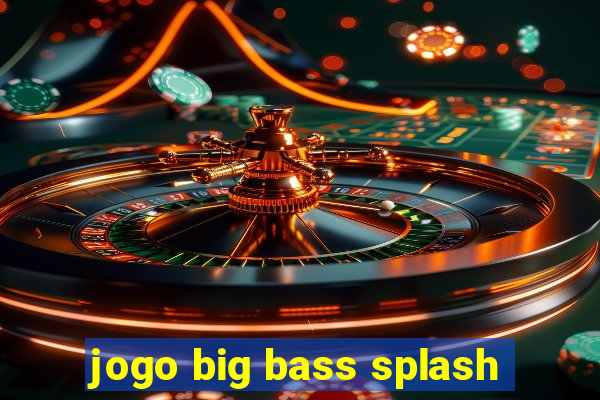 jogo big bass splash