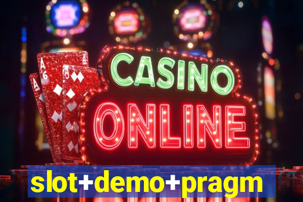 slot+demo+pragmatic