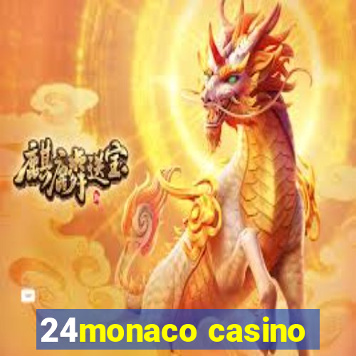 24monaco casino