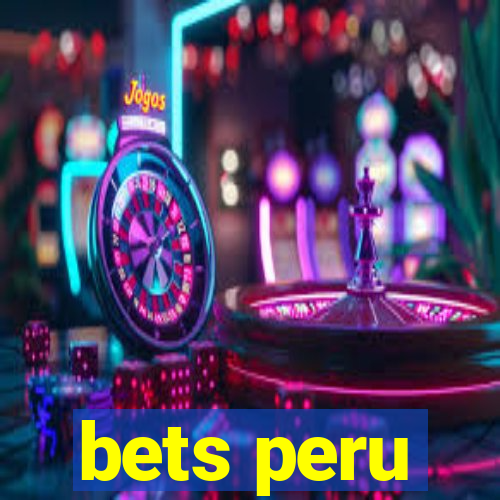 bets peru