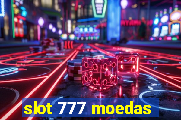 slot 777 moedas