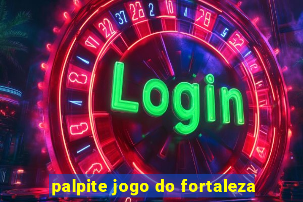 palpite jogo do fortaleza