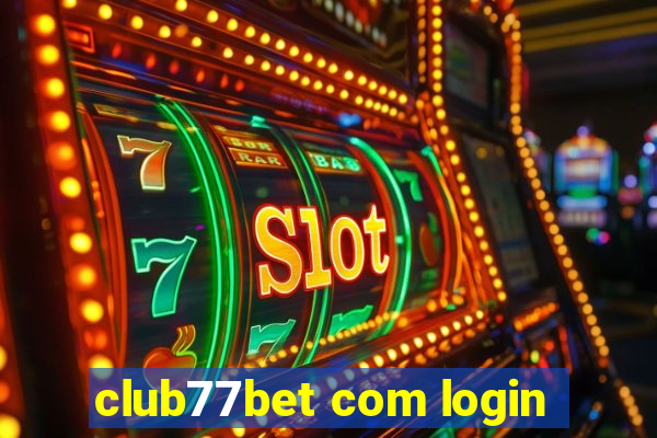 club77bet com login