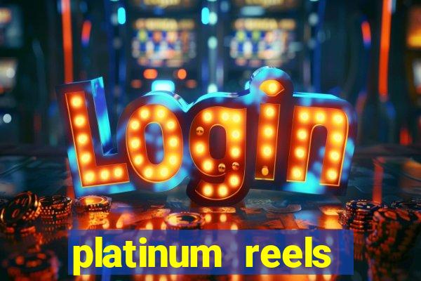 platinum reels online casino