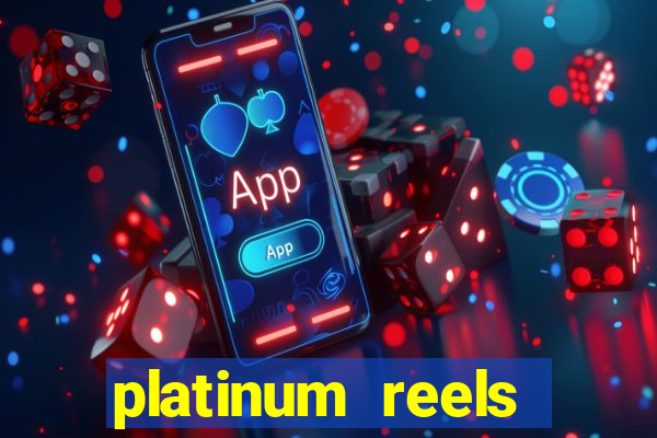 platinum reels online casino