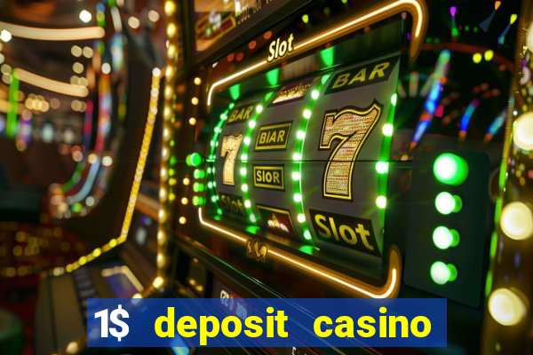 1$ deposit casino free spins