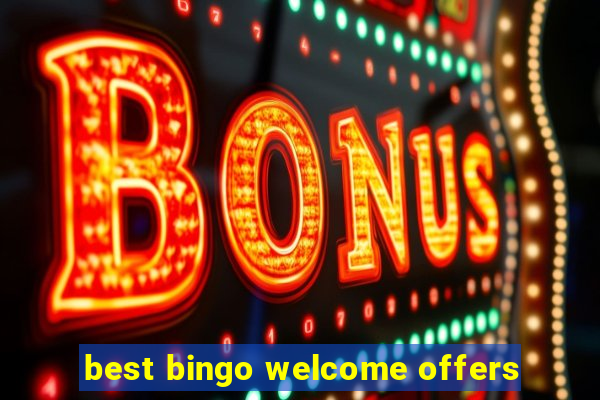 best bingo welcome offers