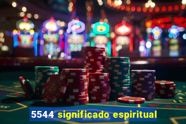 5544 significado espiritual