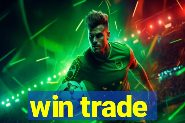 win trade