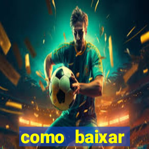 como baixar plataforma de jogos