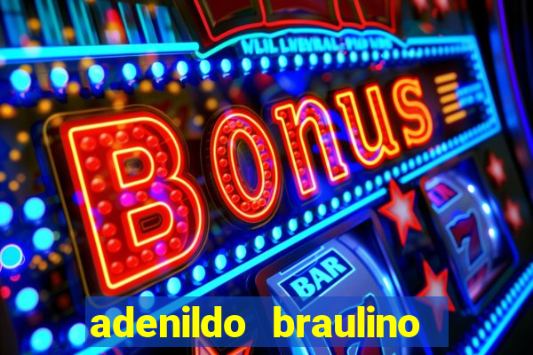 adenildo braulino dos santos