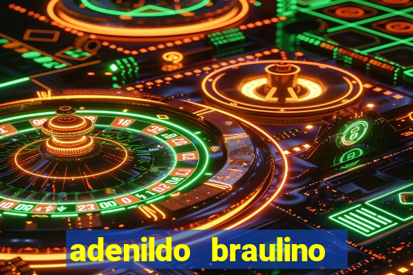 adenildo braulino dos santos