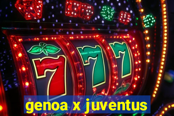 genoa x juventus