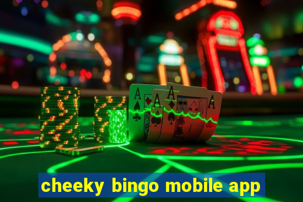 cheeky bingo mobile app