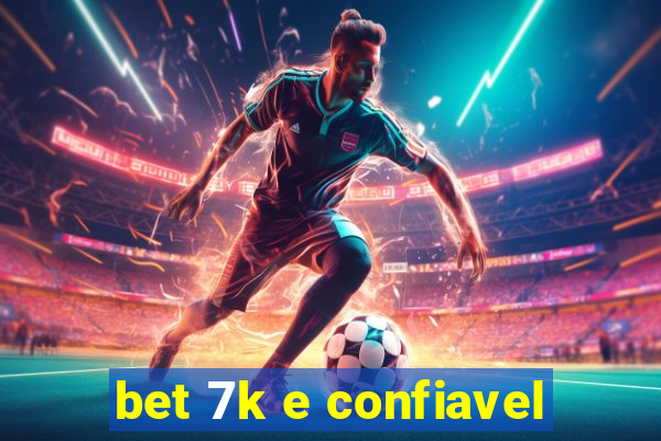 bet 7k e confiavel