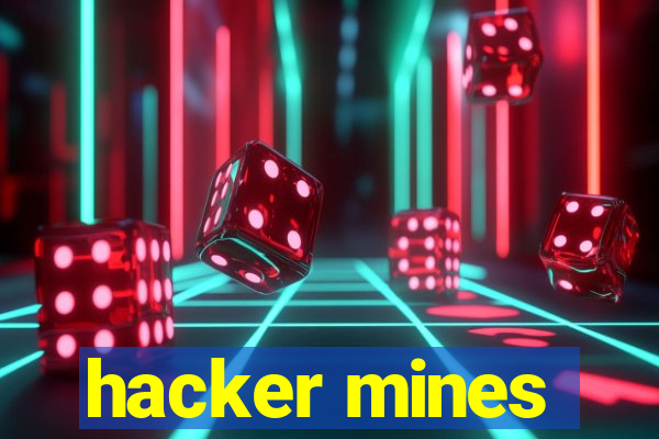 hacker mines