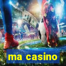 ma casino