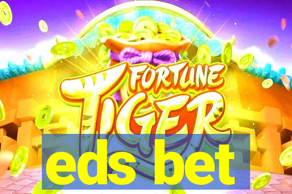 eds bet