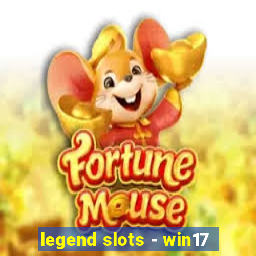 legend slots - win17