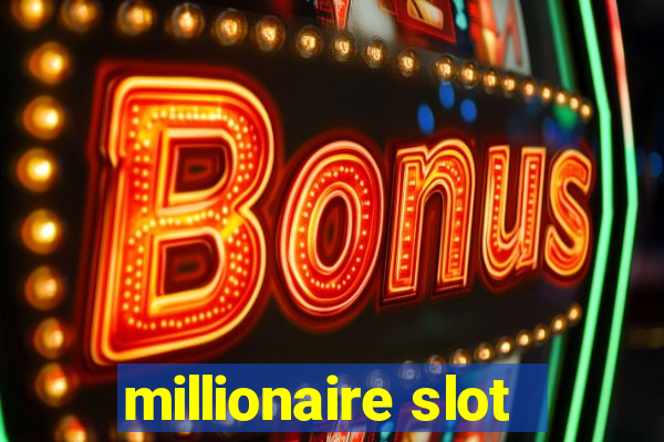 millionaire slot