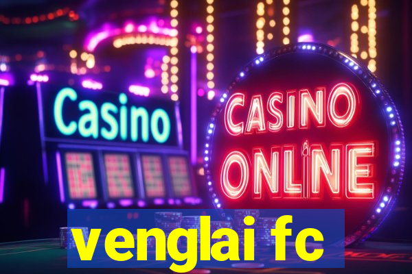 venglai fc