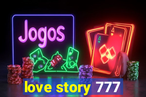 love story 777