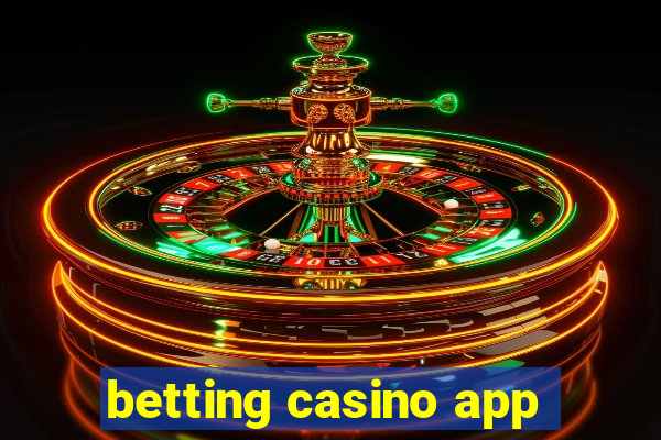 betting casino app