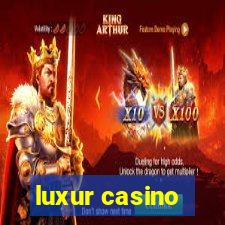 luxur casino