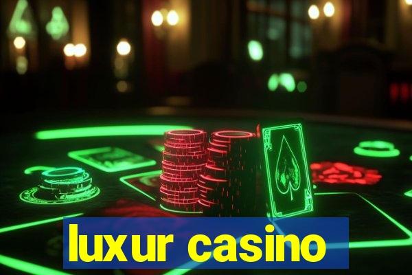 luxur casino