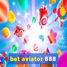 bet aviator 888