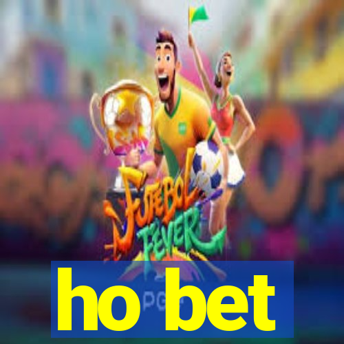 ho bet