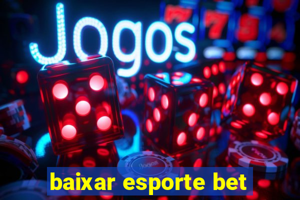 baixar esporte bet