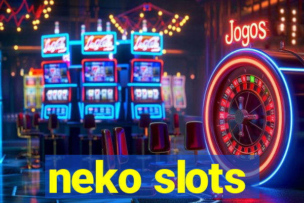 neko slots