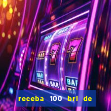 receba 100 brl de gra a pix saque rápido