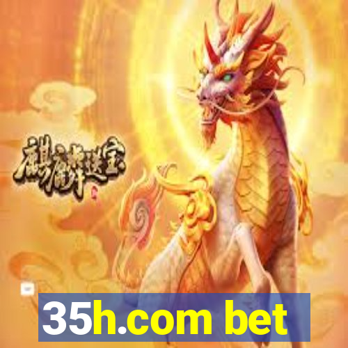 35h.com bet