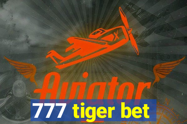 777 tiger bet