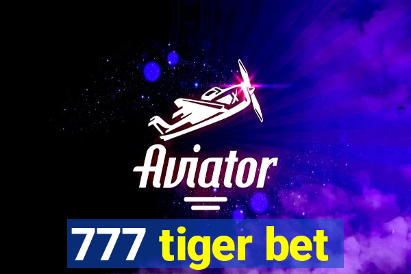 777 tiger bet