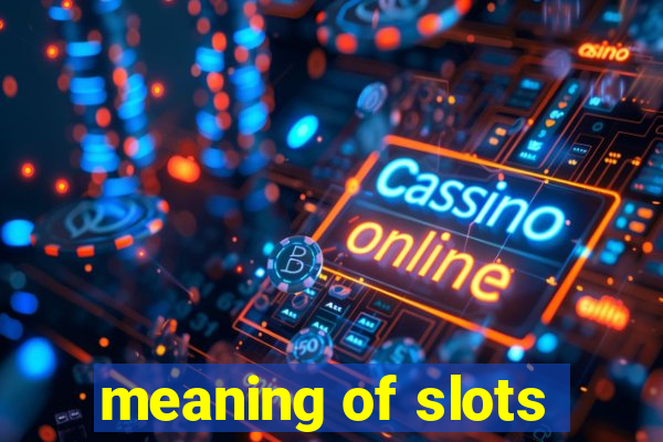 meaning of slots