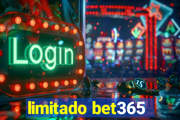 limitado bet365